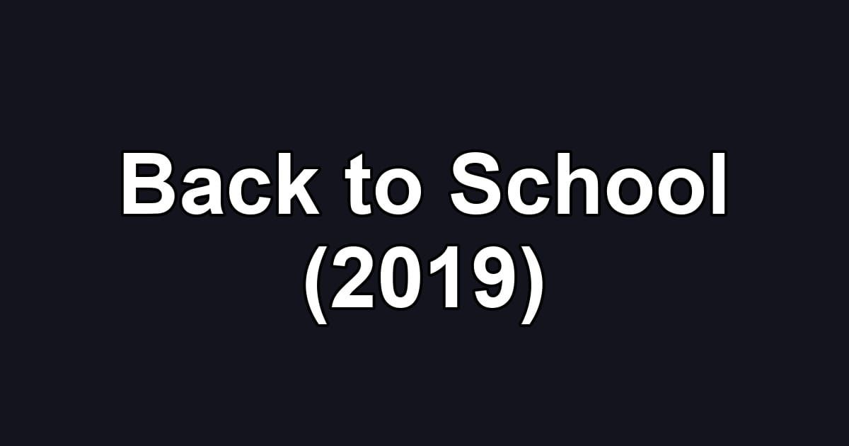 Back to School (2019)
