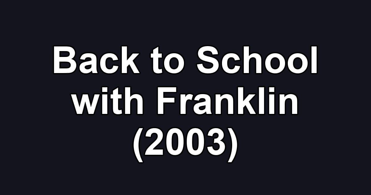 Back to School with Franklin (2003)