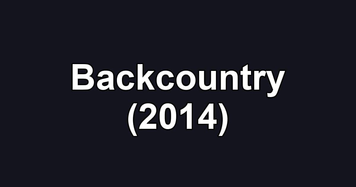 Backcountry (2014)