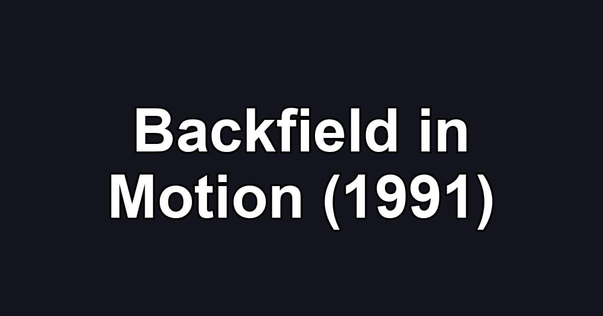 Backfield in Motion (1991)
