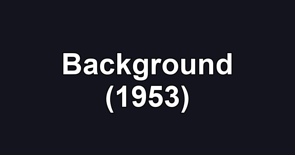 Background (1953)