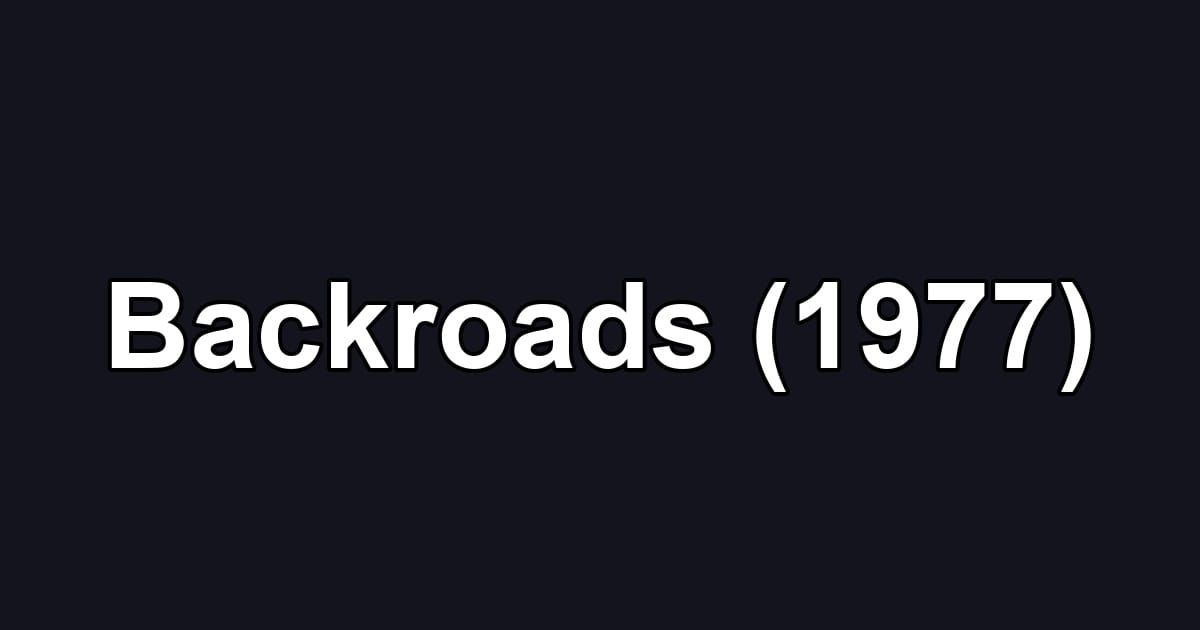Backroads (1977)