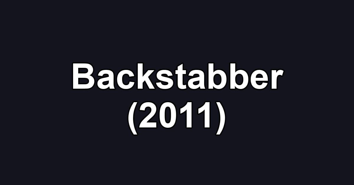 Backstabber (2011)