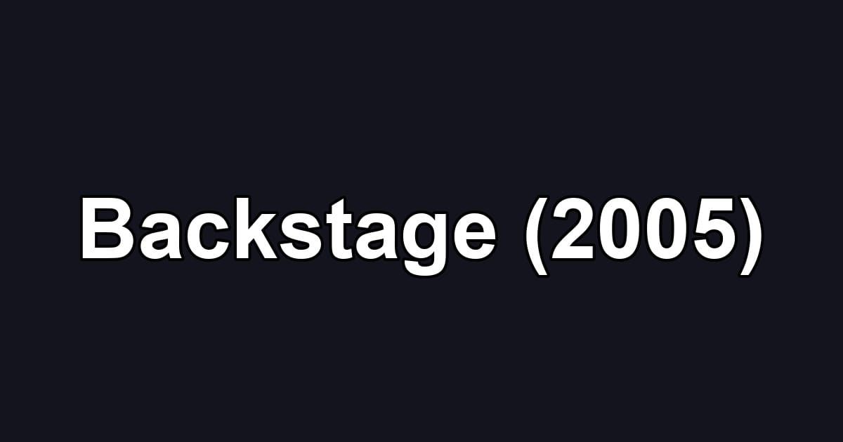 Backstage (2005)