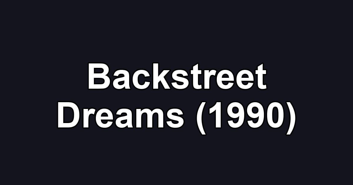 Backstreet Dreams (1990)
