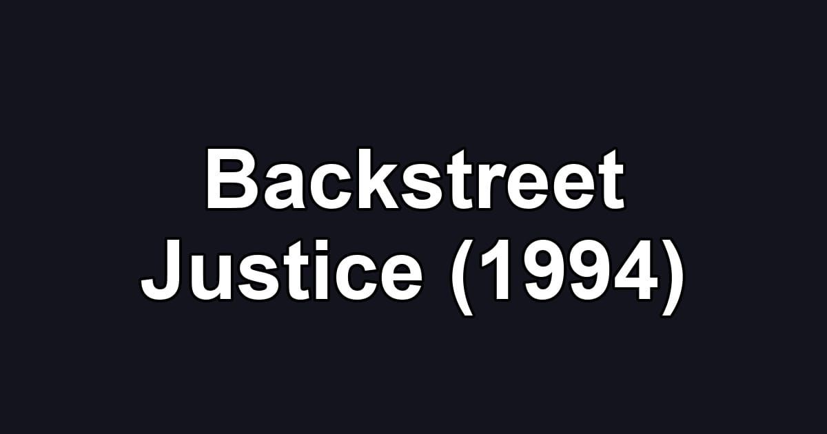 Backstreet Justice (1994)