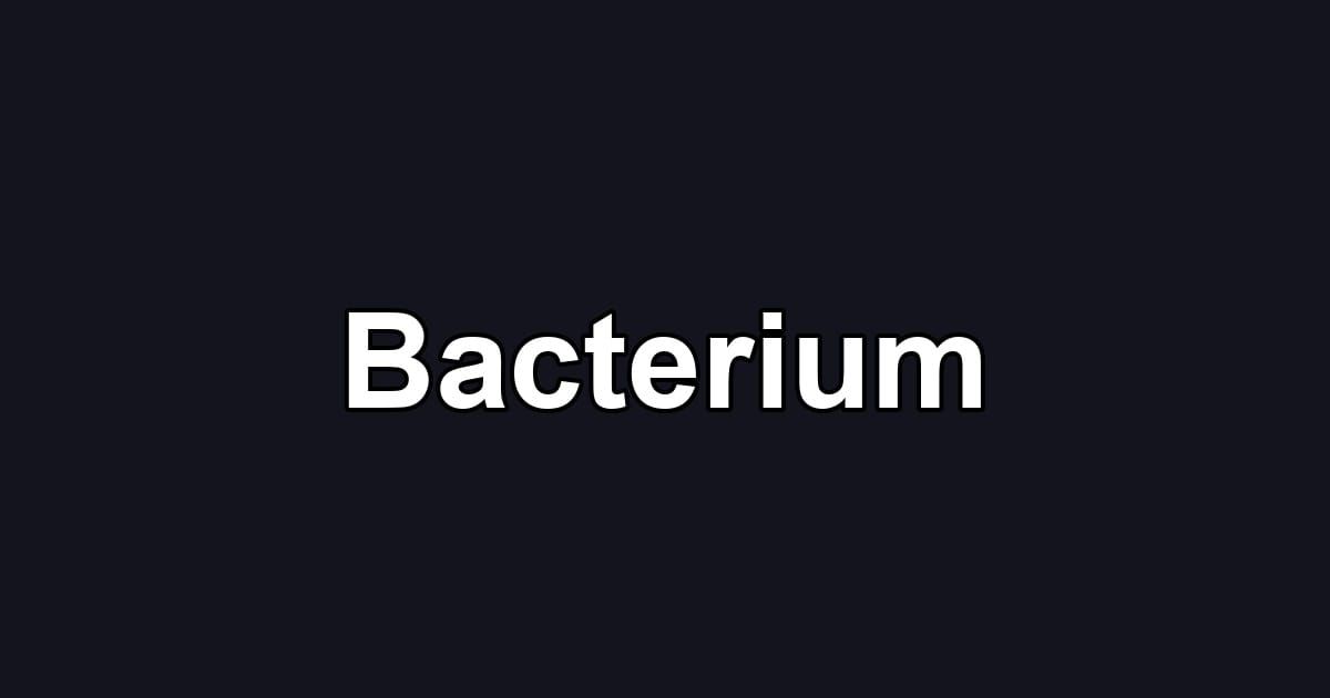Bacterium