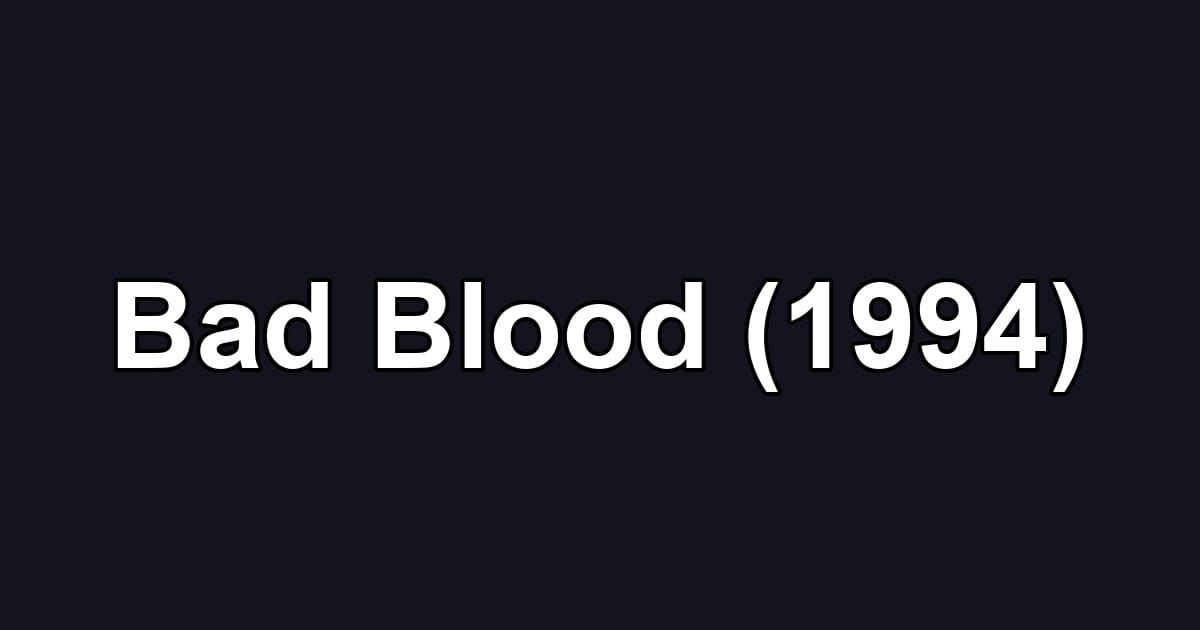 Bad Blood (1994)
