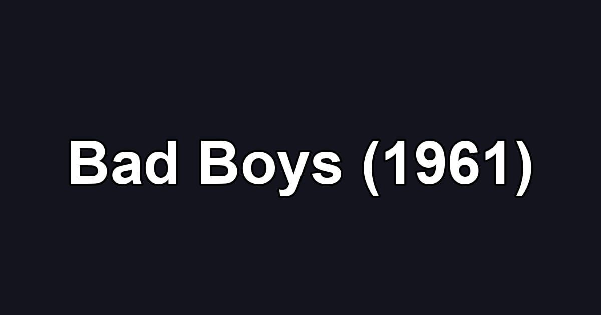 Bad Boys (1961)