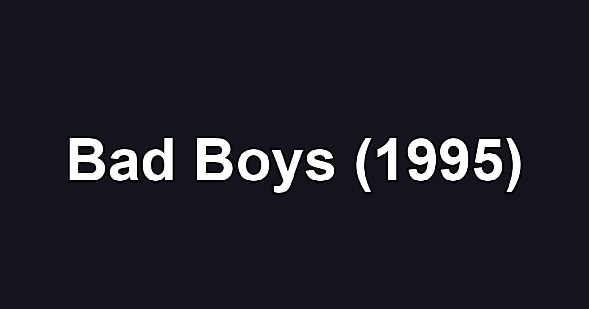 Bad Boys (1995)