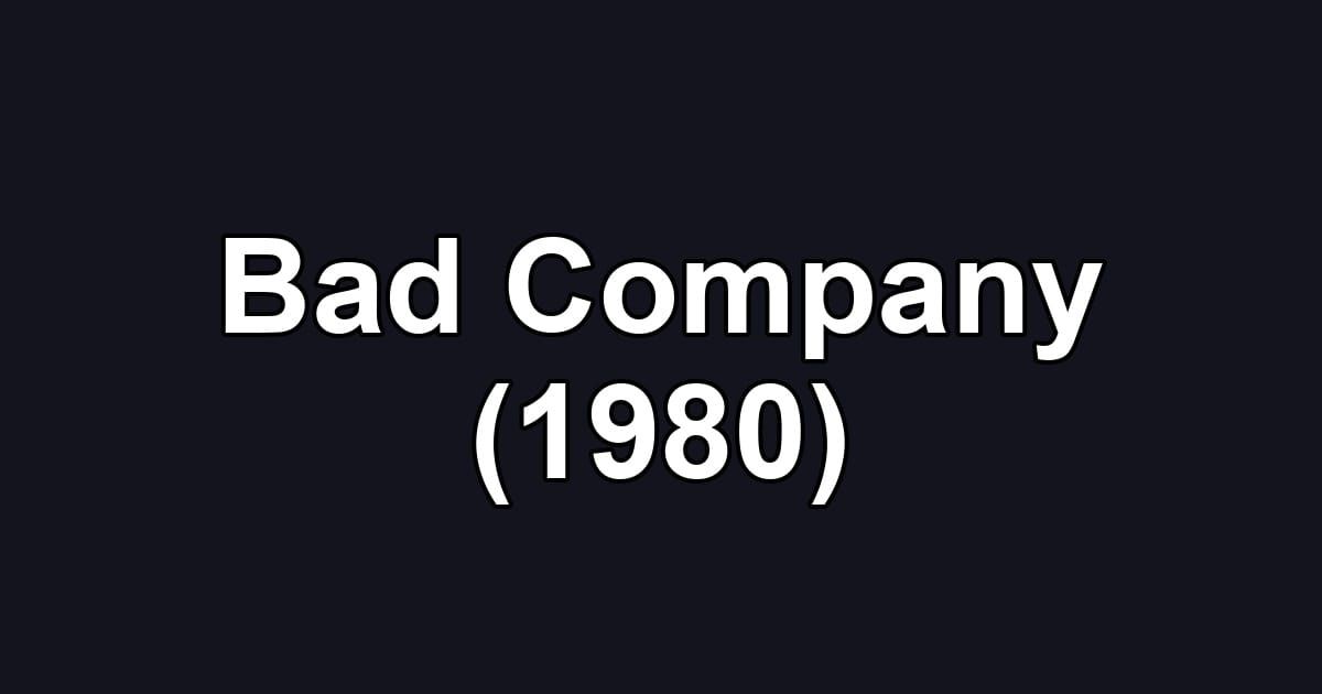 Bad Company (1980)