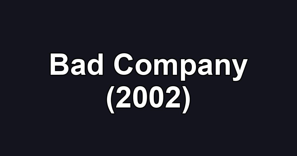Bad Company (2002)