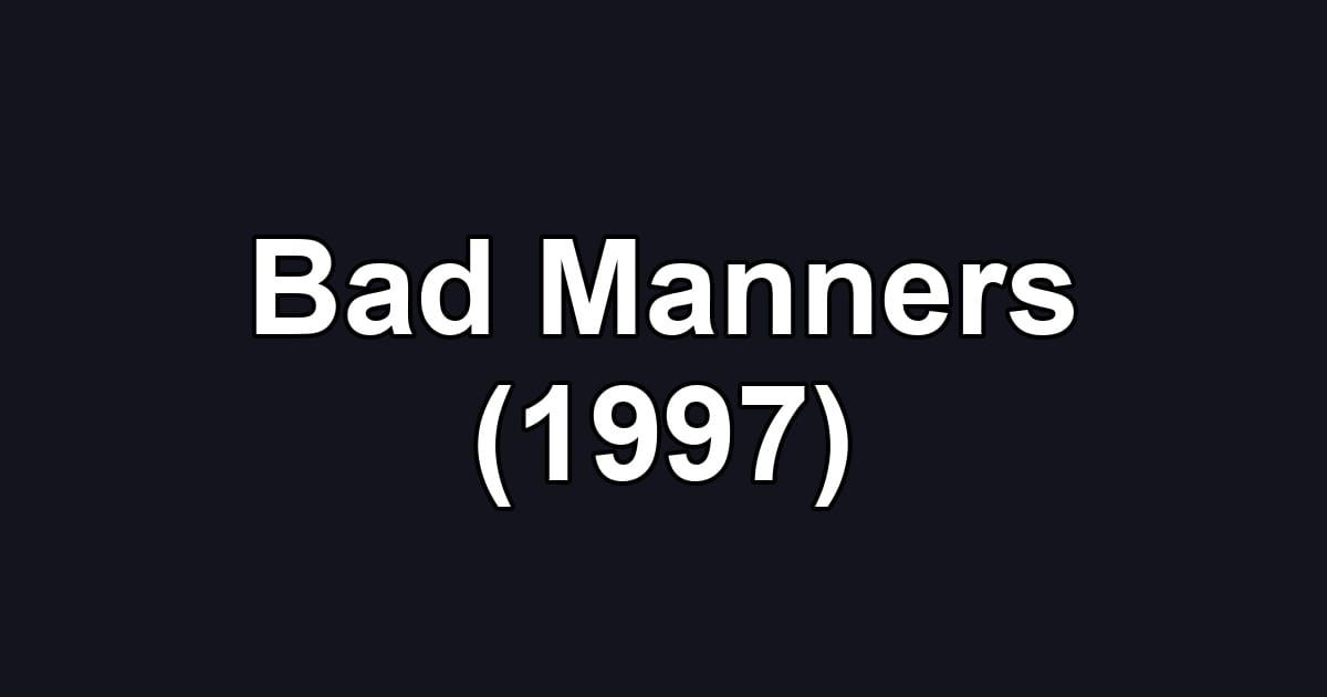 Bad Manners (1997)