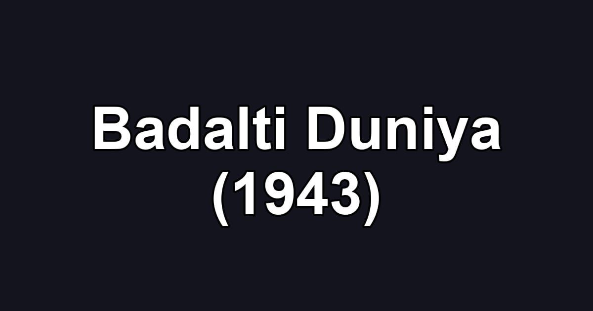 Badalti Duniya (1943)