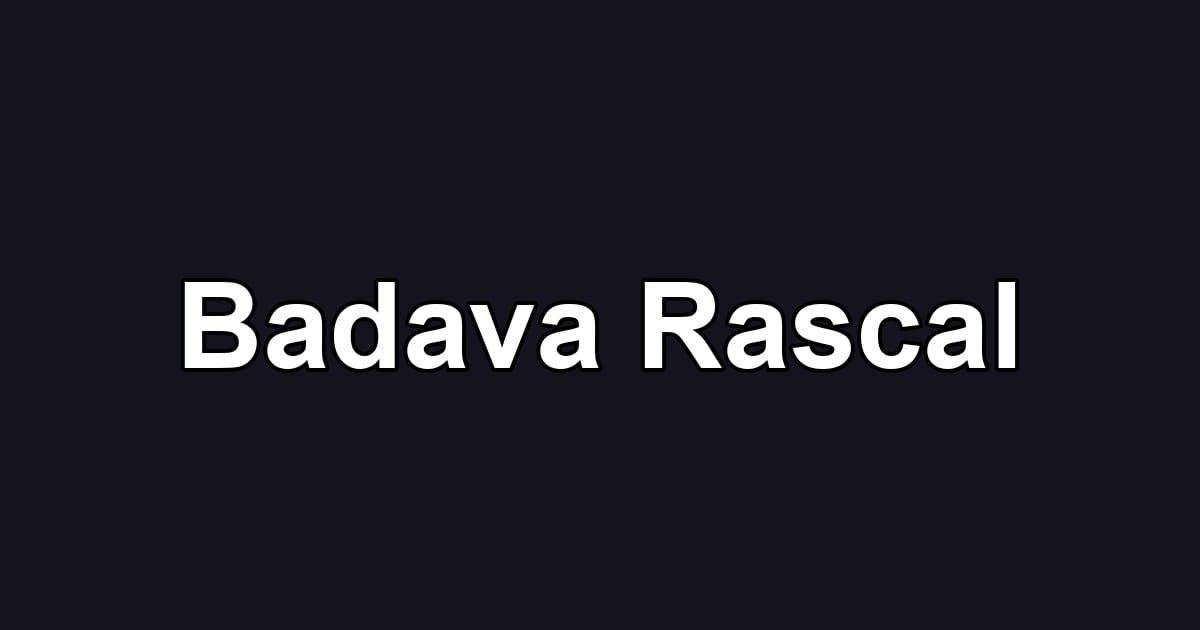 Badava Rascal