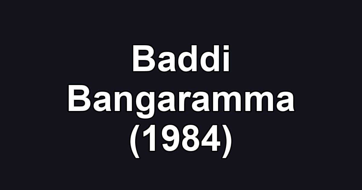 Baddi Bangaramma (1984)