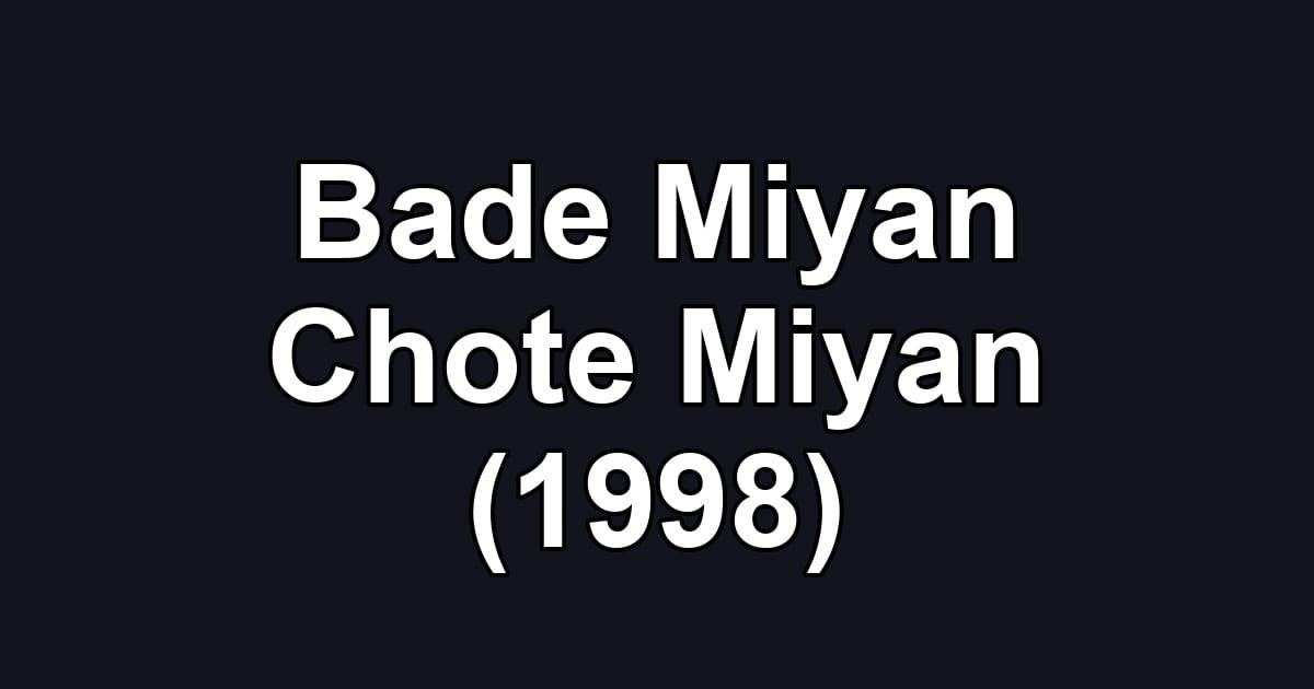 Bade Miyan Chote Miyan (1998)