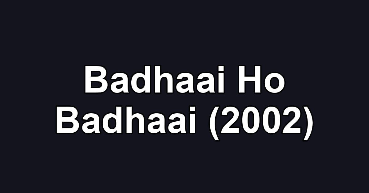 Badhaai Ho Badhaai (2002)