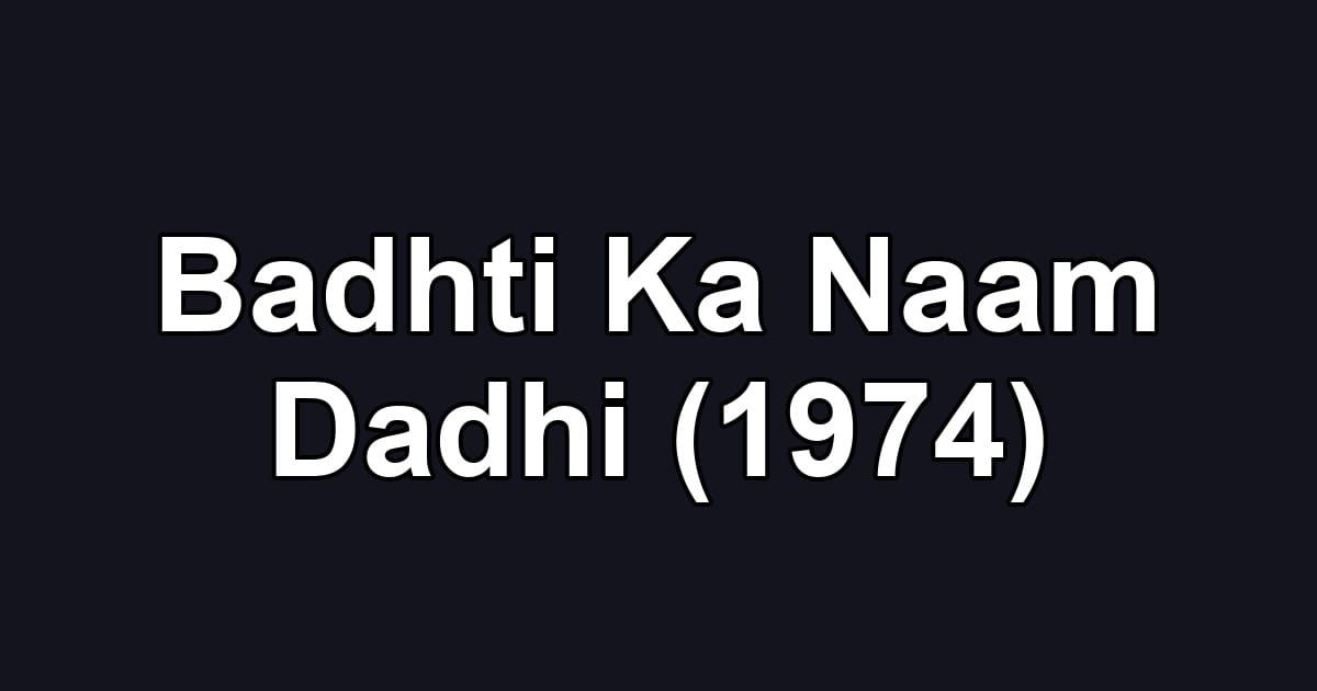 Badhti Ka Naam Dadhi (1974)