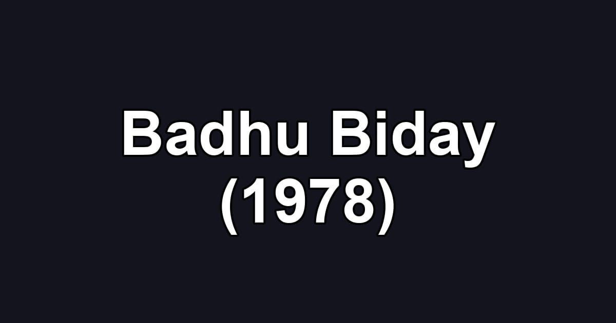 Badhu Biday (1978)