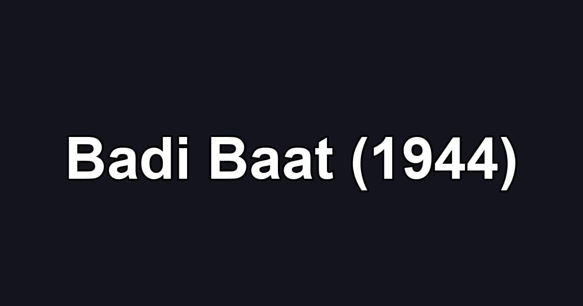 Badi Baat (1944)