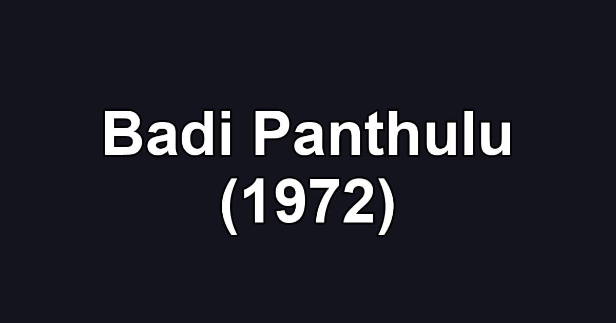 Badi Panthulu (1972)