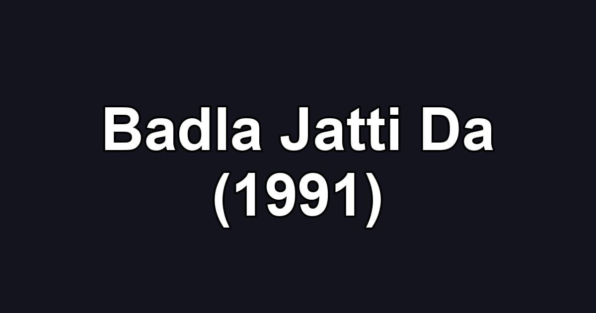 Badla Jatti Da (1991)