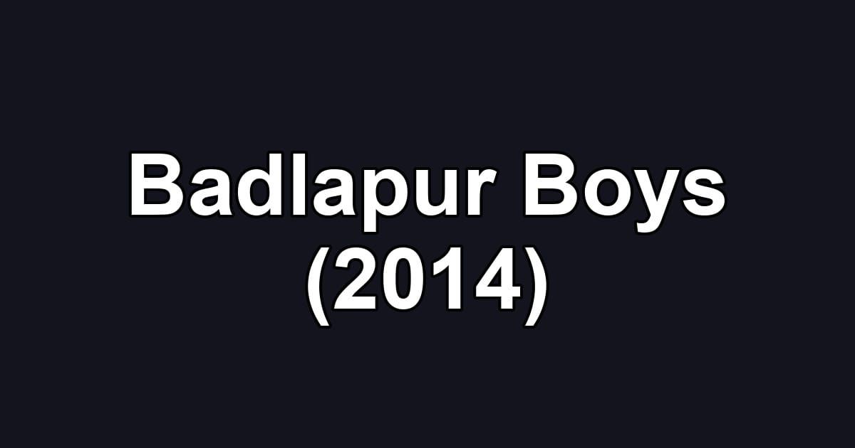 Badlapur Boys (2014)