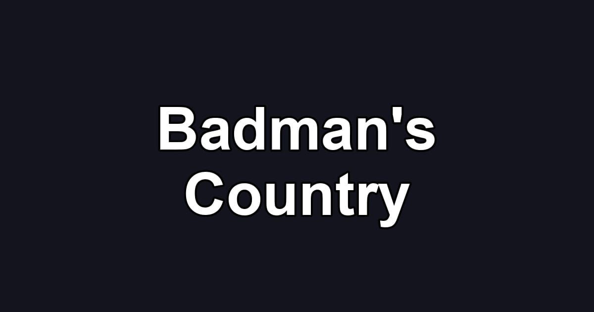 Badman's Country