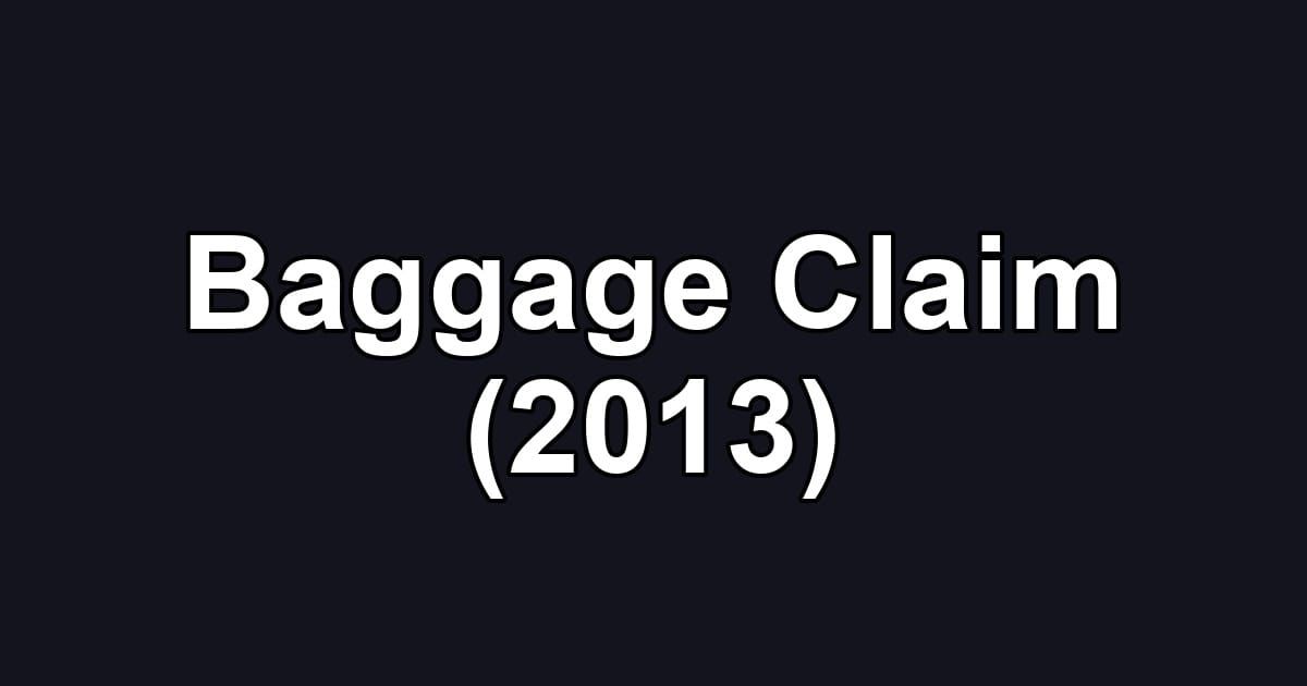 Baggage Claim (2013)