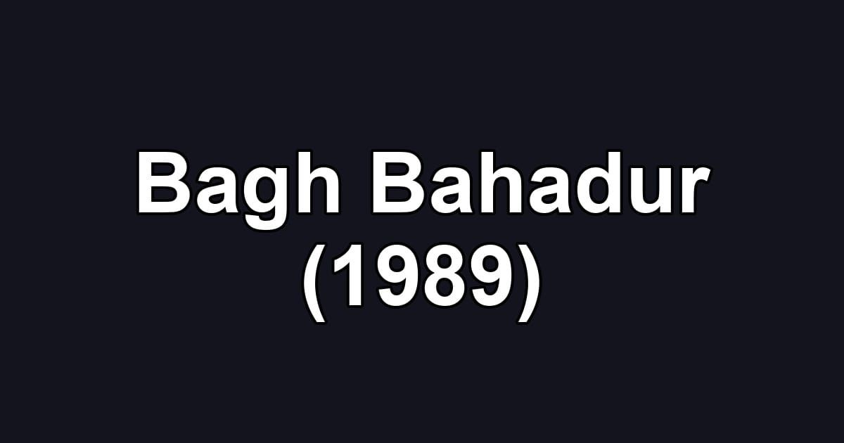 Bagh Bahadur (1989)