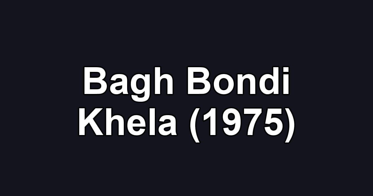 Bagh Bondi Khela (1975)