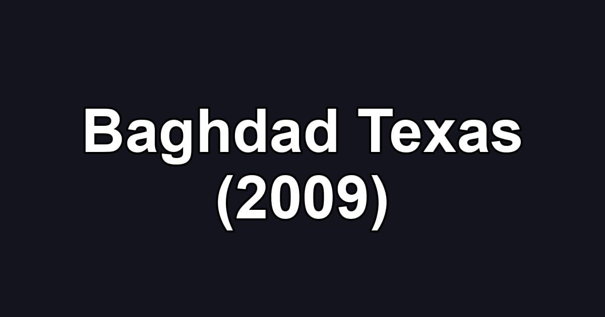 Baghdad Texas (2009)
