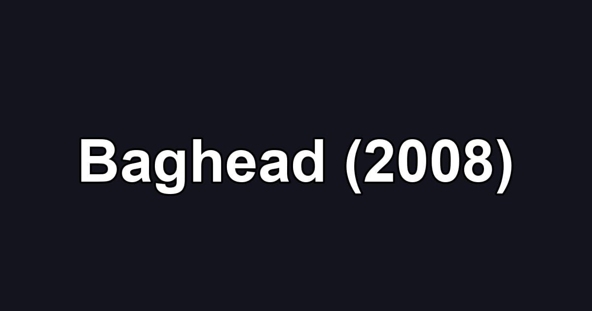 Baghead (2008)