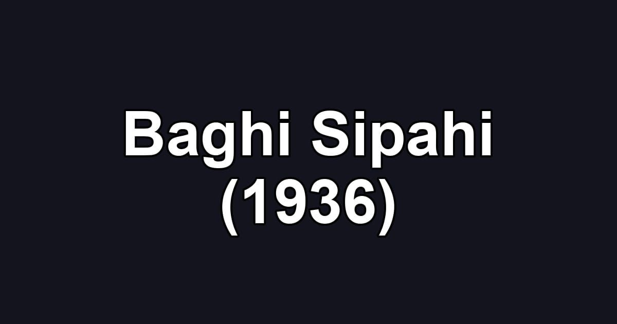 Baghi Sipahi (1936)