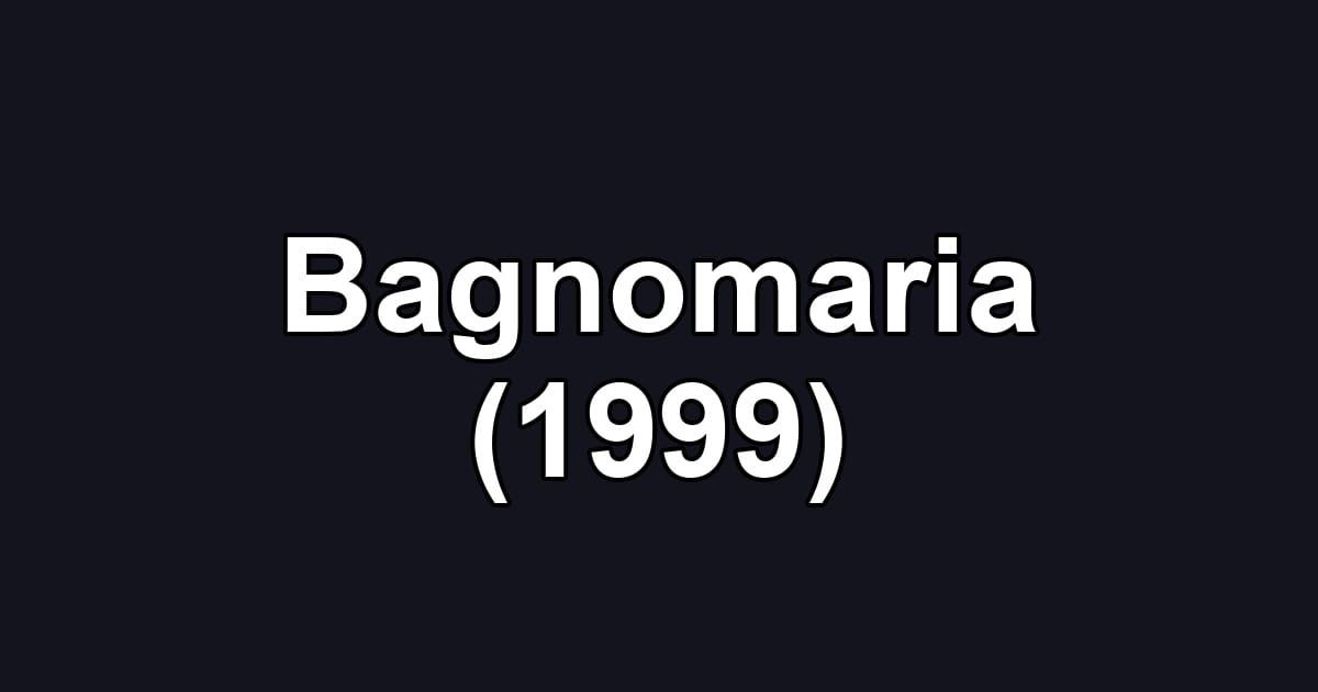 Bagnomaria (1999)