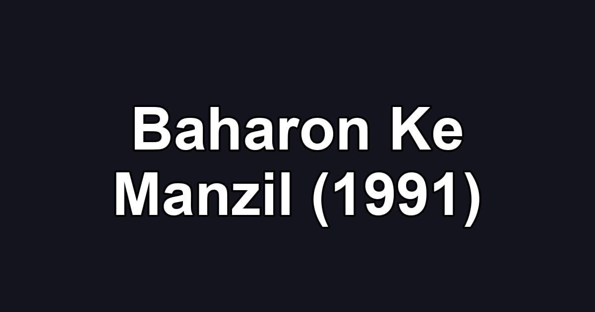 Baharon Ke Manzil (1991)