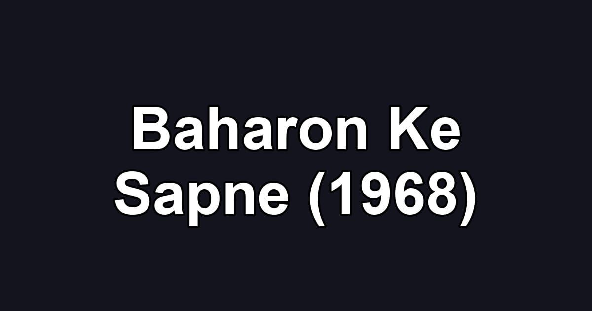 Baharon Ke Sapne (1968)