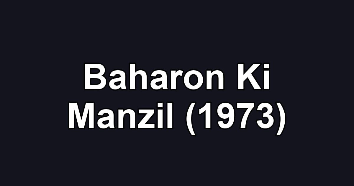 Baharon Ki Manzil (1973)