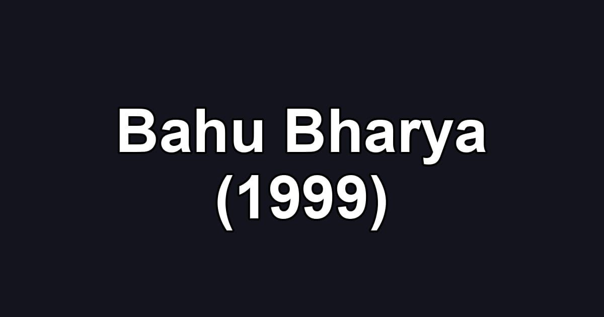 Bahu Bharya (1999)