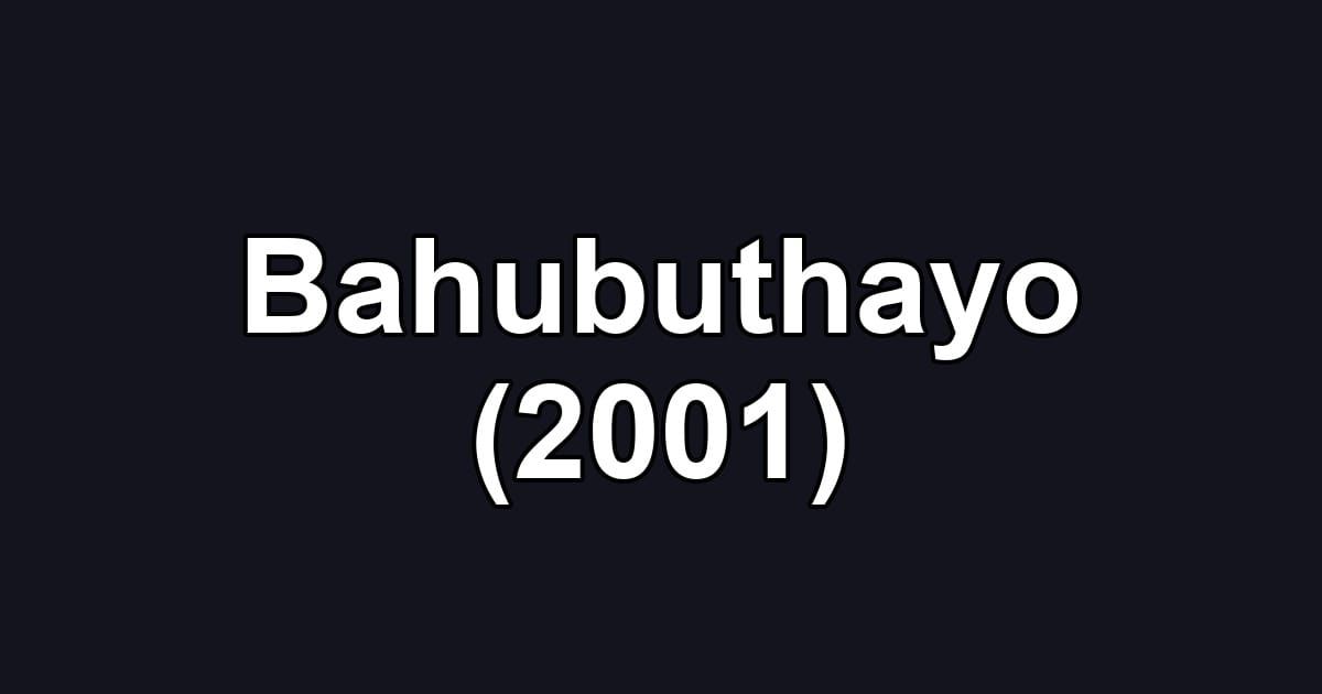 Bahubuthayo (2001)