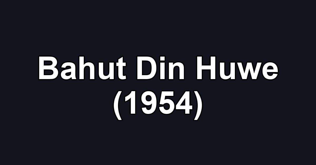 Bahut Din Huwe (1954)