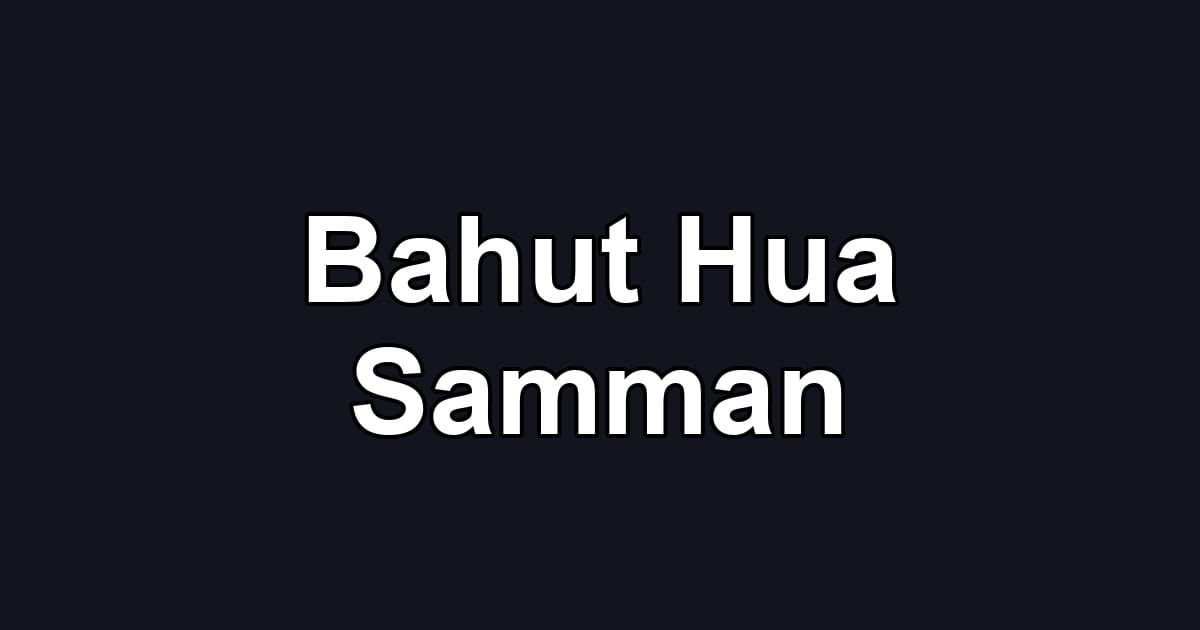 Bahut Hua Samman