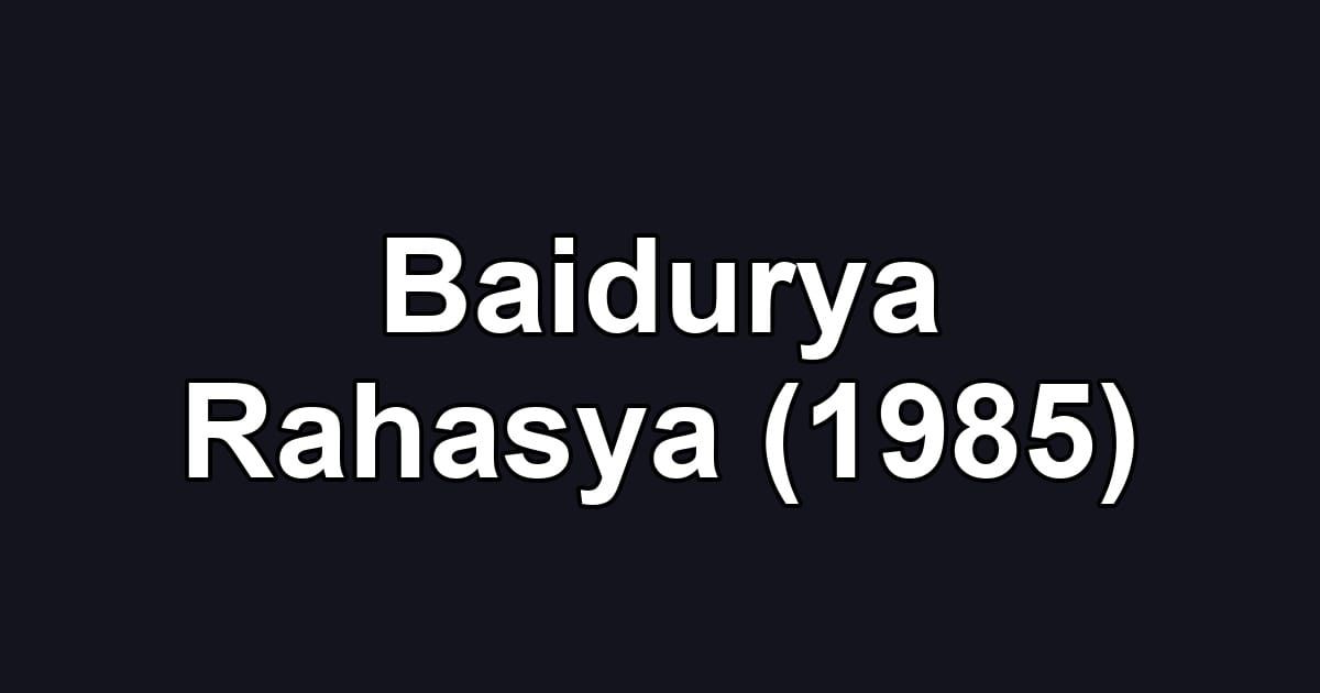 Baidurya Rahasya (1985)