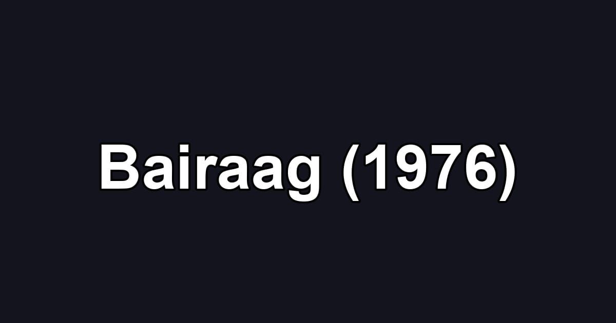 Bairaag (1976)