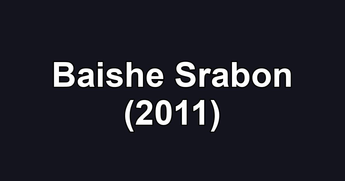 Baishe Srabon (2011)