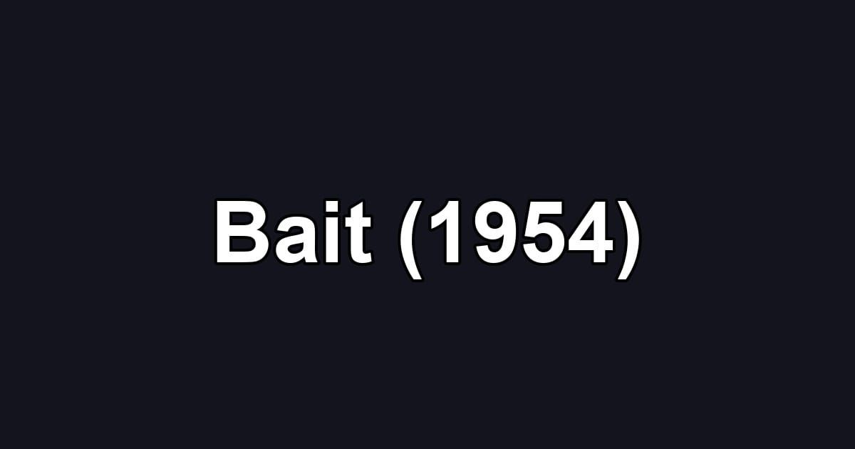 Bait (1954)
