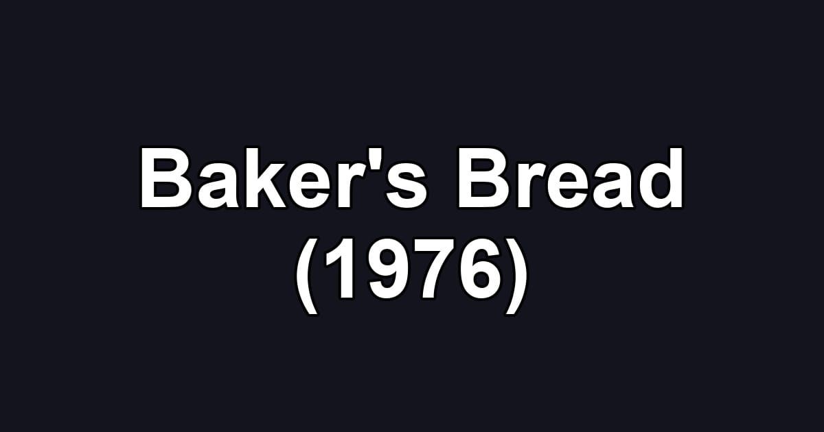 Baker's Bread (1976)