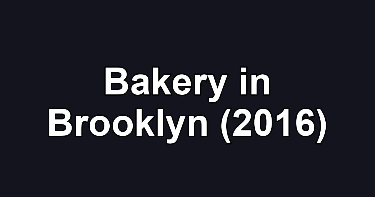 Bakery in Brooklyn (2016)