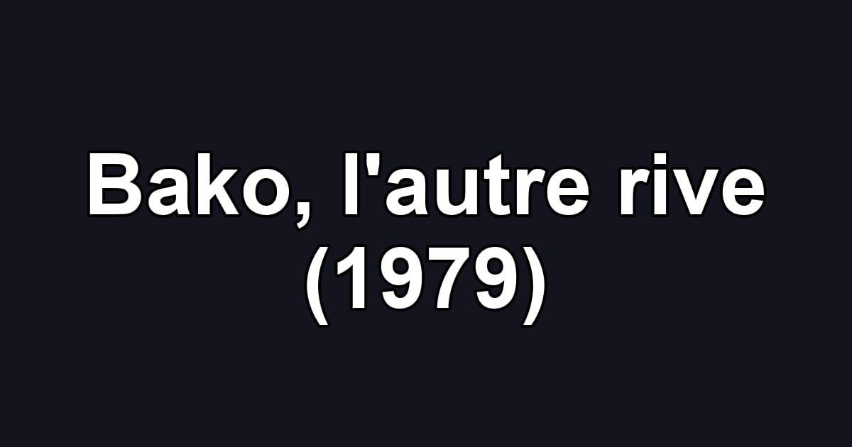 Bako, l'autre rive (1979)